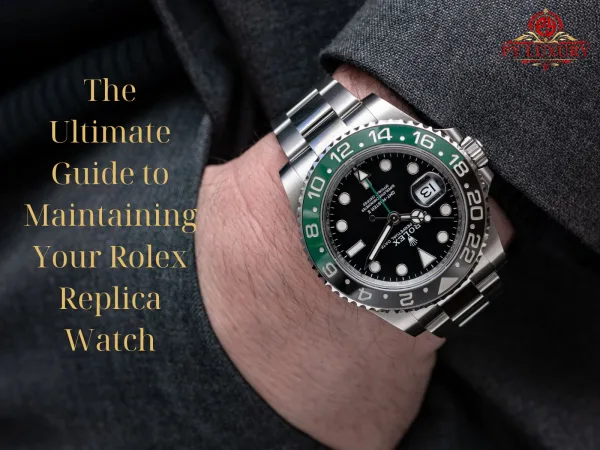The Ultimate Guide To Maintaining Your Rolex CollectWatch